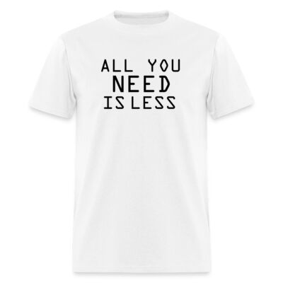 Playera All You Need Is Less - Claras Miniatura
