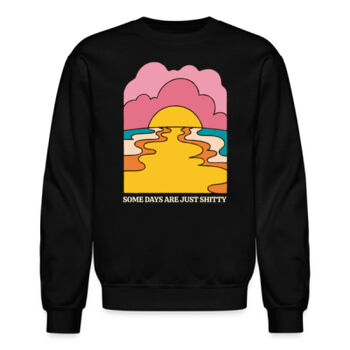 Sudadera Some Days Are Just Shitty -  Oscuras Miniatura